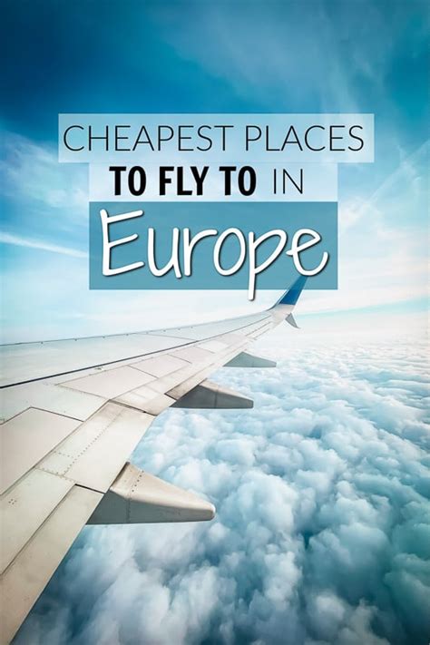 what are the cheapest places to fly to in europe
